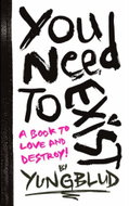 You Need To Exist - 
