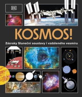 Kosmos!: Zázraky Sluneční soustavy i vzdáleného vesmíru - Kniha