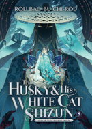 Husky and His White Cat Shizun - 