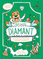Jak vyrobit diamant: A další neuvěřitelné nápady z chemie! - Kniha
