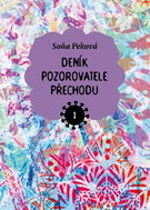 Deník pozorovatele přechodu 1 - Kniha