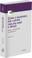 Zákon o rezervách pro zjištění základu daně z příjmů, zákon s poznámkami... - Kniha