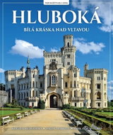 Hluboká: Bílá kráska nad Vltavou - Kniha