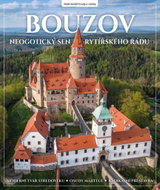 Bouzov: Neogotický sen rytířského řádu - Kniha