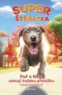 Superštěňátka Puf a Nela zdolají každou překážku - Kniha