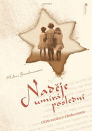 Naděje umírá poslední: Očité svědectví holocaustu - Kniha