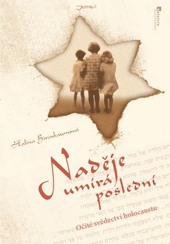 Naděje umírá poslední: Očité svědectví holocaustu - Kniha - Main image