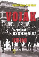 Voják: Vzpomínky německého vojáka 1936-1949 - Kniha