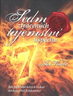 Sedm ztracených tajemství úspěchu: Jak překonat krizi a získat náskok před konkurencí - Kniha