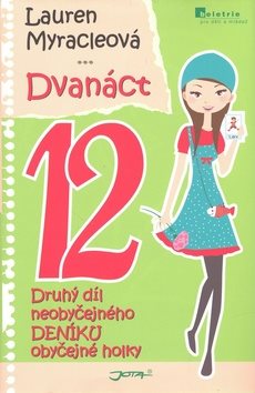 Dvanáct 12: Neobyčejný deník obyčejné holky - Kniha - Hlavní obrázek