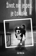 Život nie je pes, je to suka - Kniha