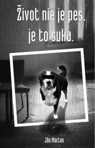 Život nie je pes, je to suka - Kniha - Main image