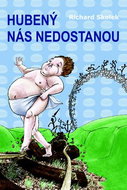 Hubený nás nedostanou - Kniha
