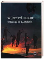 Svědectví filosofie Ohlédnutím za 20. stoletím - Kniha