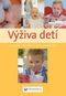 Výživa detí: Dojčenie, kŕmenie, učíme dieťa jesť - Kniha