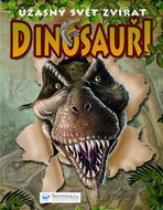 Dinosauři Úžasný svět zvířat - Kniha