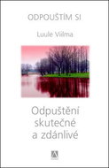 Odpuštění skutečné a zdánlivé: Odpouštím si 8. díl - Kniha