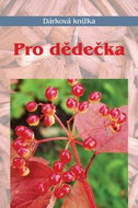 Pro dědečka: Dárková knížka - Kniha