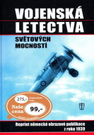 Vojenská letectva světových mocností: Reprint německé obrazové publikace z roku 1939 - Kniha