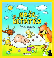Naše děťátko První album - Kniha