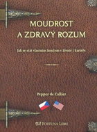 Moudrost a zdravý rozum: Jak se stát vlastním koučem v životě i kariéře - Kniha