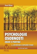 Psychologie osobnosti: Obor v pohybu, 6., revidované a doplněné vydání - Kniha