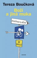 Boží a jiná muka: Fejetony o lásce ke kolu - Kniha