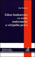 Zákaz konkurence ve světle soukromého a veřejného práva - Kniha