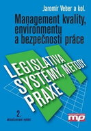 Management kvality, enviromentu a bezpečnosti práce: Legislativa, metody, systémy, praxe - Kniha