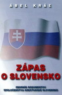 Zápas o Slovensko: Zborník dokumentov Spoločenstva Kresťanské Slovensko - Kniha