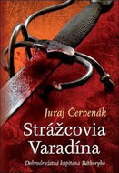 Strážcovia Varadína: Dobrodružstvá kapitána Báthoryho - Kniha