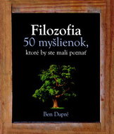 Filozofia 50 myšlienok, ktoré by ste mali poznať - Kniha
