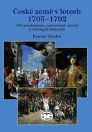 České země v letech 1705 - 1792: Věk absolutismu, osvícenství, paruk a třírohých klobouků - Kniha