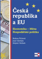 Česká republika a EU: Ekonomika - Měna. Hospodářská politika - Kniha