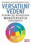 Versatilní vedení: Dynamická rovnováha manažerských dovedností - Kniha