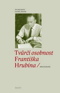 Tvůrčí osobnost Františka Hrubína - Kniha