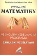 Postavení matematiky ve školním vzdělávacím programu Základní vzdělávání: Ve školním vzdělávacím pro - Kniha