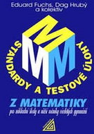 Standardy a testové úlohy z matematiky pro základní školy a nižší ročníky: Pro základní školy a nižš - Kniha