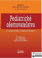 Pediatrické ošetrovateľstvo: Učebnica pre fakulty ošetrovateľstva - Kniha