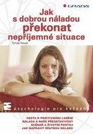 Jak s dobrou náladou překonat nepříjemné situace - Kniha