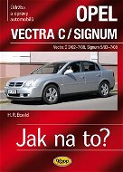Opel Vectra C/Signum: Údržba a opravy automobilů č.109 Vectra C3/02-7/08, Signum 5/03-7/08 - Kniha