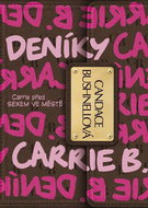 Deníky Carrie B.: Poznejte Cariie před SEXEM VE MĚSTĚ - Kniha