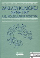 Základy klinickej genetiky a jej molekulárna podstata - Kniha