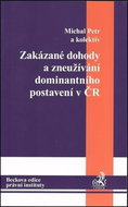 Zakázané dohody a zneužívání dominantního postavení v ČR - Kniha