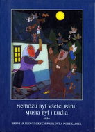 Nemôžu byť všetci páni, musia byť i ľudia: alebo breviár slovenských prísloví a porekadiel - Kniha