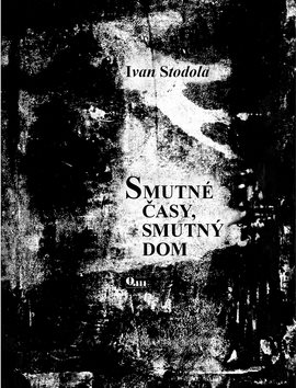 Smutné časy, smutný dom - Kniha - Main image