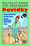 Povídky: Besídka zvláštní školy. Návštěva cirkusu. Jak jsme přechovávali Bělogvardějce... - Kniha