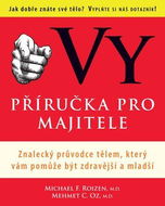 Vy příručka pro majitele: Znalecký průvodce tělem, který vám pomůže být zdravější a mladší - Kniha