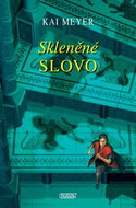 Skleněné slovo: Závěrečný díl fantasy trilogie - Kniha