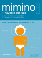 Mimino - návod k obsluze: Rady pro první rok údržby a tipy pro řešení problémů - Kniha